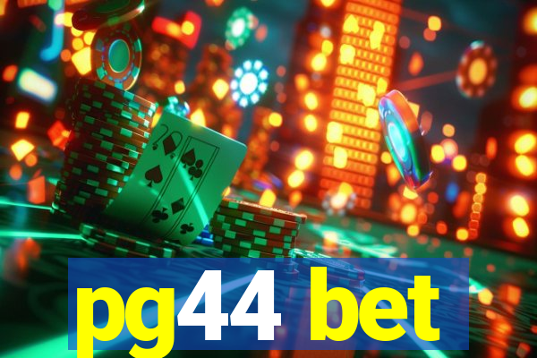 pg44 bet
